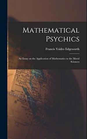 Cover for Francis Ysidro Edgeworth · Mathematical Psychics (Book) (2022)