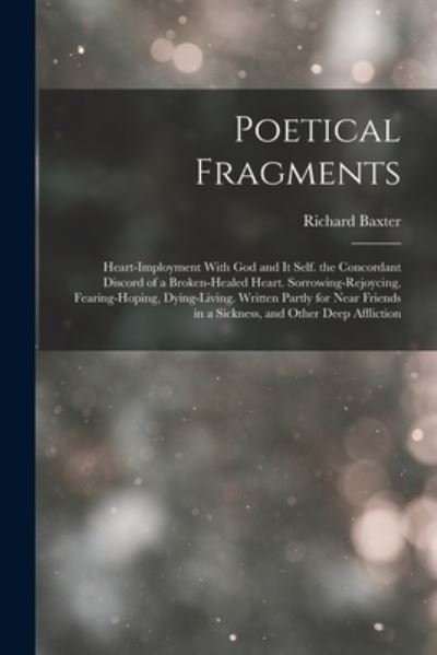 Cover for Richard Baxter · Poetical Fragments (Pocketbok) (2022)