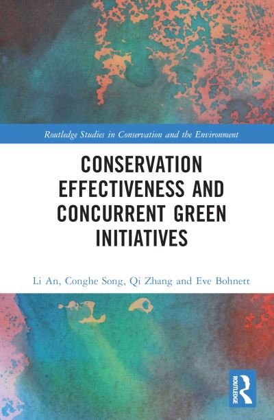 Cover for Li An · Conservation Effectiveness and Concurrent Green Initiatives - Routledge Studies in Conservation and the Environment (Gebundenes Buch) (2022)