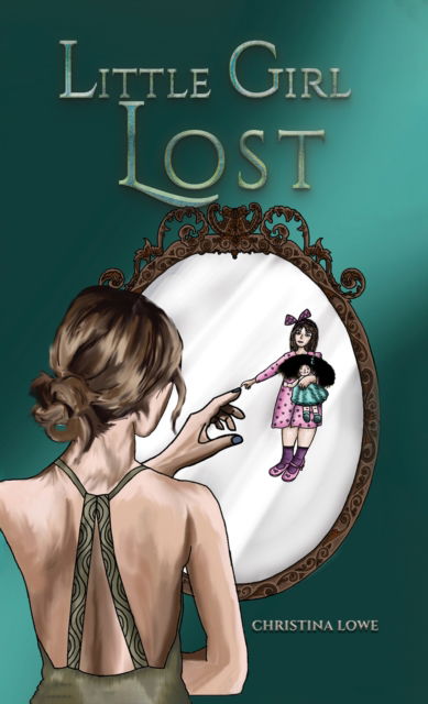 Christina Lowe · Little Girl Lost (Paperback Book) (2024)