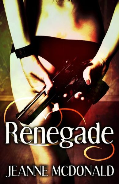 Cover for Jeanne McDonald · Renegade (Paperback Book) (2019)