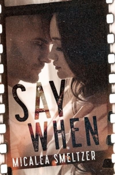 Cover for Micalea Smeltzer · Say When (Paperback Book) (2021)