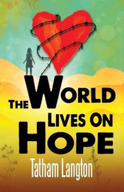 Cover for Tatham Langton · The World Lives On Hope (Paperback Book) (2019)