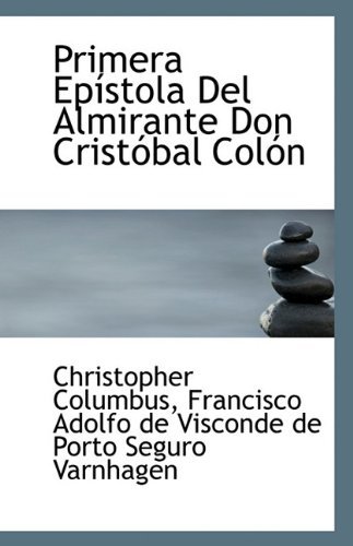 Cover for Christopher Columbus · Primera Epistola Del Almirante Don Cristobal Colon (Paperback Book) [Spanish edition] (2009)