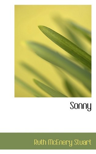 Sonny - Ruth Mcenery Stuart - Libros - BiblioLife - 9781117424675 - 25 de noviembre de 2009