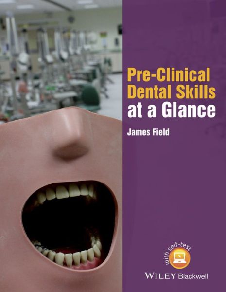 Cover for Field, James (Newcastle University, UK) · Pre-Clinical Dental Skills at a Glance - At a Glance (Dentistry) (Paperback Book) (2015)