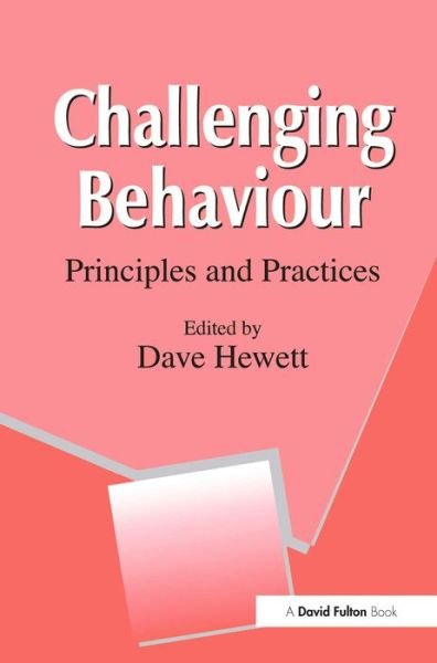 Cover for Hewett · Challenging Behaviour: Principles and Practices (Innbunden bok) (2016)