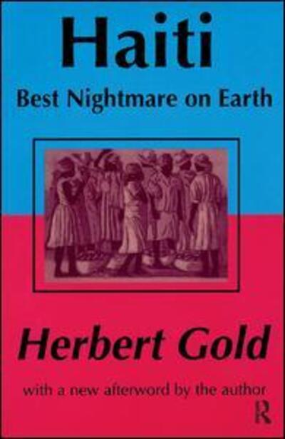 Cover for Herbert Gold · Haiti: Best Nightmare on Earth (Hardcover Book) (2017)