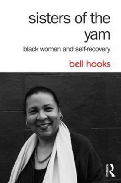 Cover for Bell Hooks · Sisters of the Yam: Black Women and Self-recovery (Gebundenes Buch) [2 Rev edition] (2014)