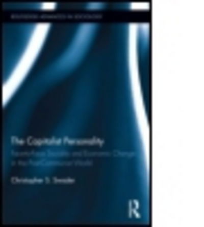 Cover for Swader, Christopher S. (National Research University, Russia) · The Capitalist Personality: Face-to-Face Sociality and Economic Change in the Post-Communist World - Routledge Advances in Sociology (Paperback Book) (2015)