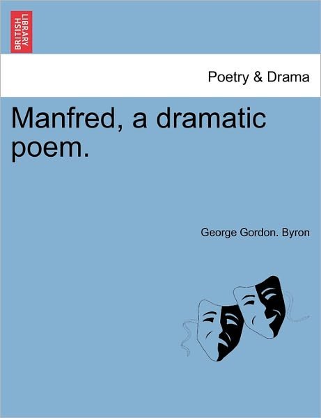 Cover for Byron, George Gordon, Lord · Manfred, a Dramatic Poem. (Taschenbuch) (2011)