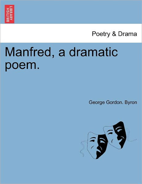 Cover for Byron, George Gordon, Lord · Manfred, a Dramatic Poem. (Paperback Bog) (2011)