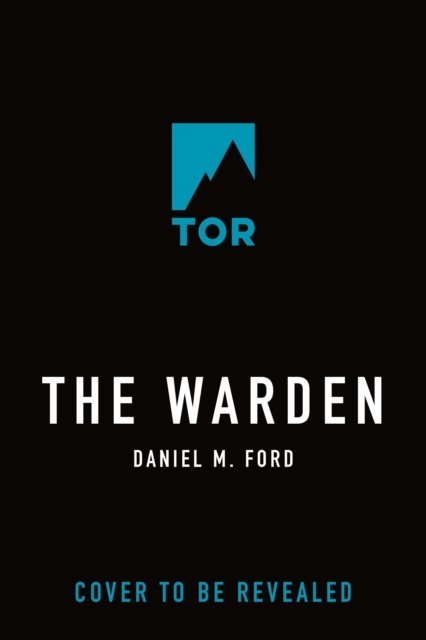 The Warden - Daniel M. Ford - Books - St Martin's Press - 9781250815675 - April 15, 2024