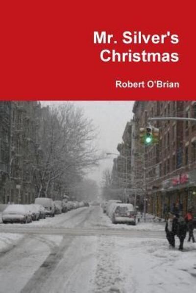 Cover for Robert O'Brian · Mr. Silver's Christmas (Paperback Book) (2013)