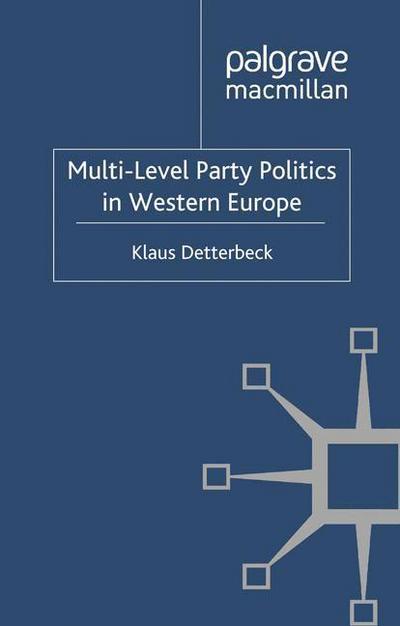 Cover for K. Detterbeck · Multi-Level Party Politics in Western Europe - Comparative Territorial Politics (Paperback Book) [1st ed. 2012 edition] (2012)