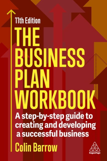 Cover for Colin Barrow · The Business Plan Workbook: A Step-By-Step Guide to Creating and Developing a Successful Business (Paperback Book) [11 Revised edition] (2025)