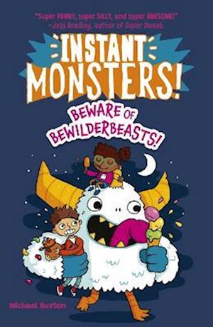 Cover for Michael Buxton · Instant Monsters! Beware of Bewilderbeasts - Instant Monsters! (Paperback Book) (2025)