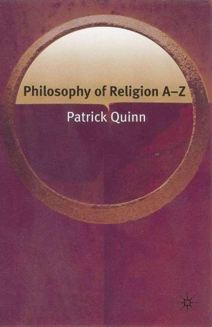 Philosophy of Religion A-Z - Philosophy A-Z - Na Na - Books - Palgrave USA - 9781403972675 - March 2, 2006