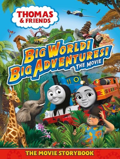 Cover for Thomas &amp; Friends · Thomas &amp; Friends: Big World! Big Adventures! Movie Storybook (Paperback Book) (2018)