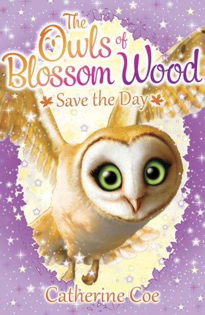 Cover for Catherine Coe · The Owls of Blossom Wood: Save the Day - Blossom Wood (Paperback Book) (2016)