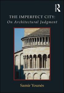 Cover for Samir Younes · The Imperfect City: On Architectural Judgment (Hardcover Book) (2012)