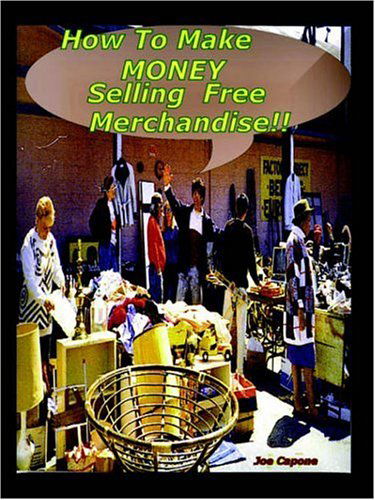 Cover for Susann Capone · How to Make $ Money Selling Free Merchandise (Taschenbuch) (2004)