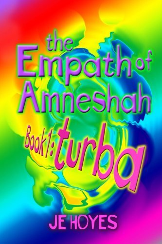 Cover for Je Hoyes · The Empath of Amneshah. Book One: Turba (Pocketbok) (2005)