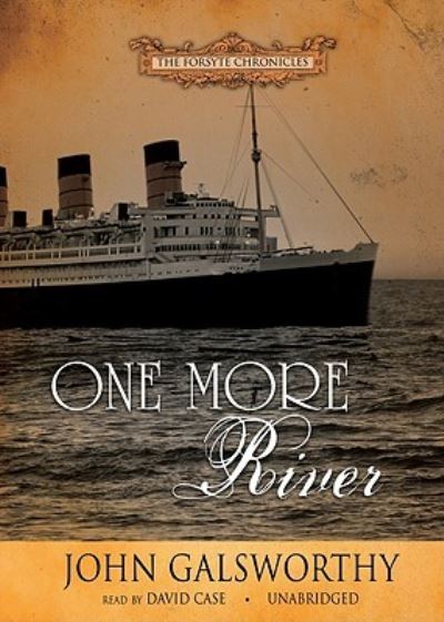 Cover for John Galsworthy · One More River (Forsyte Chronicles) (CD-ROM) [Unabridged edition] (2007)