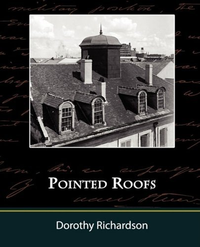 Cover for Dorothy Richardson · Pointed Roofs (Taschenbuch) (2009)