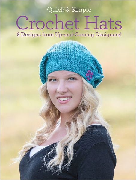 Cover for Melissa Armstrong · Quick and Simple Crochet Hats: 8 Designs from Up-and-Coming Designers! (Pocketbok) (2012)