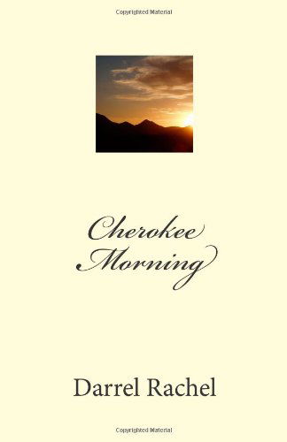 Cover for Darrel Rachel · Cherokee Morning (Paperback Book) (2009)