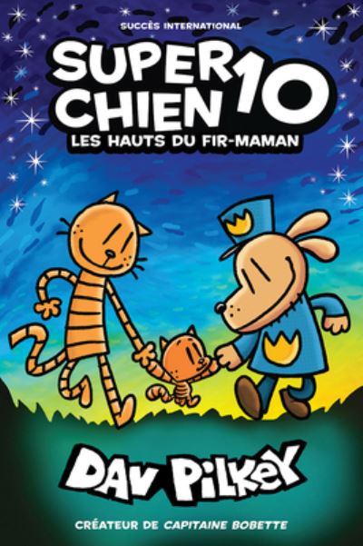 Super Chien: N Degrees 10 - Les Hauts Du Fir-Maman - Dav Pilkey - Books - Scholastic - 9781443189675 - August 17, 2021