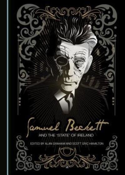 Cover for Alan Graham · Samuel Beckett and the 'State' of Ireland (Hardcover bog) (2017)