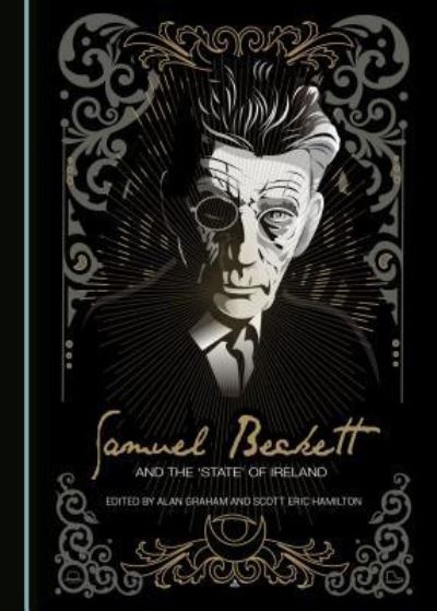 Cover for Alan Graham · Samuel Beckett and the 'State' of Ireland (Inbunden Bok) (2017)