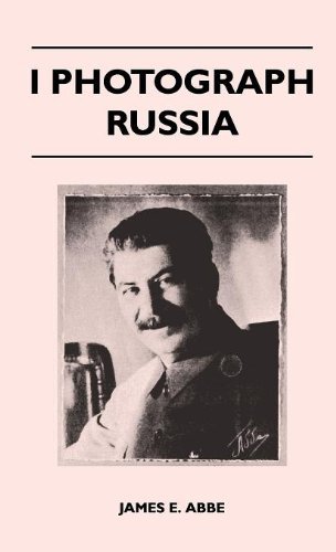 Cover for James E. Abbe · I Photograph Russia (Gebundenes Buch) (2010)