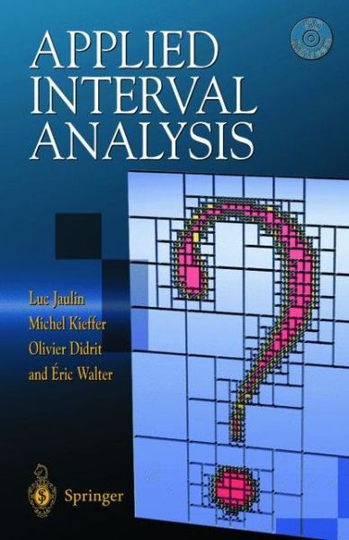 Cover for Luc Jaulin · Applied Interval Analysis: With Examples in Parameter and State Estimation, Robust Control and Robotics (Paperback Book) [Softcover reprint of the original 1st ed. 2001 edition] (2012)