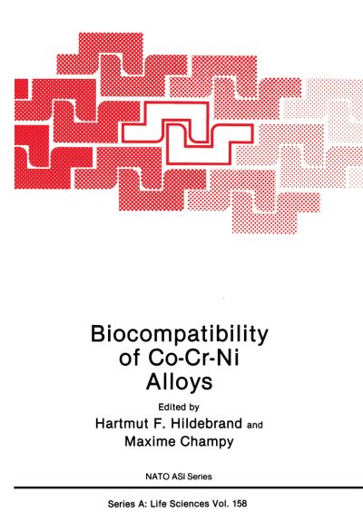 Cover for H Hildebrand · Biocompatibility of Co-Cr-Ni Alloys - NATO Science Series A (Paperback Book) [Softcover reprint of the original 1st ed. 1988 edition] (2011)