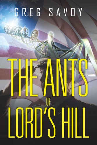 Cover for Greg Savoy · The Ants of Lord's Hill: the Tales of Lord's Hill: Book One (Hardcover Book) (2011)