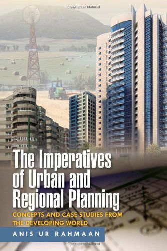 Cover for Anis Ur Rahmaan · The Imperatives of Urban and Regional Planning: Concepts and Case Studies from the Developing World (Paperback Book) (2011)