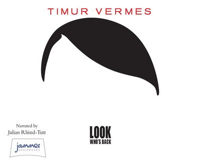 Cover for Timur Vermes · Look Who's Back (Lydbog (CD)) [Unabridged edition] (2014)