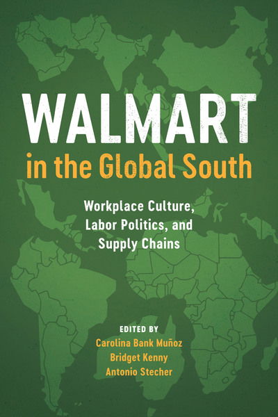 Cover for Walmart in the Global South: Workplace Culture, Labor Politics, and Supply Chains (Gebundenes Buch) (2018)