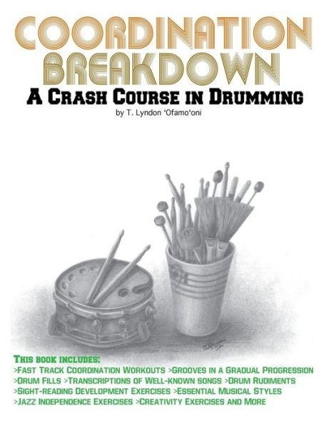 Mr T Lyndon \'ofamooni · Coordination Breakdown: : a Crash Course in Drumming (Paperback Book) (2012)