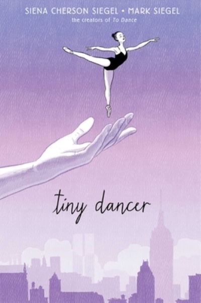 Cover for Siena Cherson Siegel · Tiny Dancer (Book) (2021)