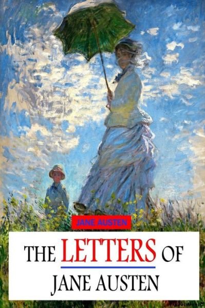 The Letters of Jane Austen - Jane Austen - Books - CreateSpace Independent Publishing Platf - 9781484865675 - May 2, 2013