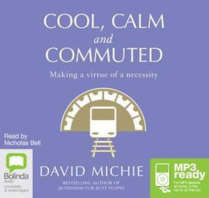 Cover for David Michie · Cool, Calm and Commuted (Audiobook (MP3)) [Unabridged edition] (2014)