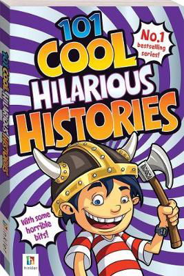 101 Cool Hilarious Histories - Cool Series - Hinkler Pty Ltd - Books - Hinkler Books - 9781488908675 - November 1, 2017