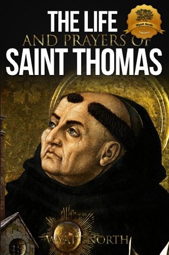 Cover for Wyatt North · The Life and Prayers of Saint Thomas Aquinas (Pocketbok) (2012)