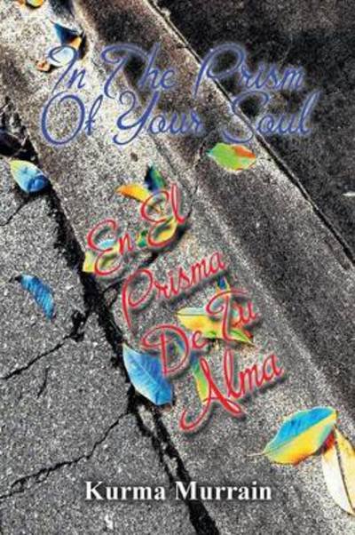 Cover for Kurma Murrain · In the Prism of Your Soul: en El Prisma De Tu Alma (Paperback Bog) (2014)