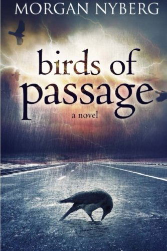 Cover for Morgan Nyberg · Birds of Passage (The Raincoast Trilogy) (Volume 2) (Paperback Book) (2014)