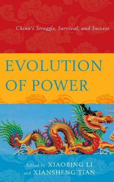 Cover for Xiaobing Li · Evolution of Power: China's Struggle, Survival, and Success (Paperback Bog) (2017)